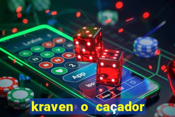 kraven o caçador filme completo dublado online